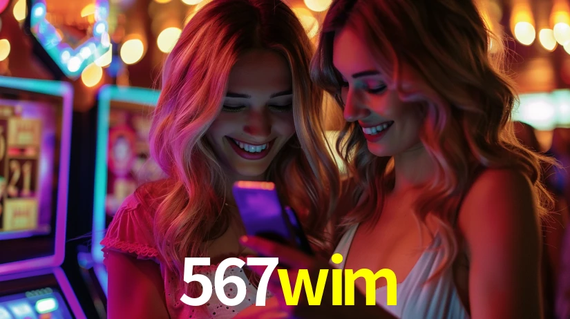 567wim: Jogos de Caça-Níqueis-Altas Recompensas, Roleta-Velocidade, Blackjack-Desafios Máximos